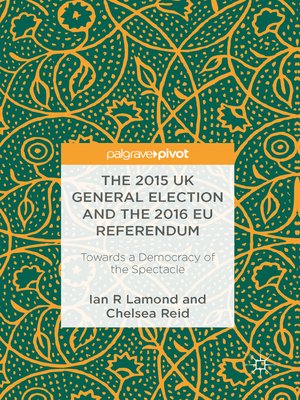 cover image of The 2015 UK General Election and the 2016 EU Referendum